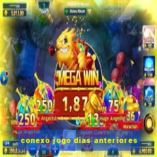 conexo jogo dias anteriores